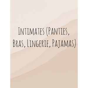 Intimates (Panties, Bras, Lingerie, Pajamas)